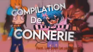 MEGA COMPILATION DE CONNERIE feat. Mes Potes •Emmanime• #gachaclub #gacha #meme