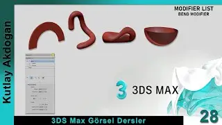 Autodesk 3DS Max Dersleri-28 3DS Max  Modifier List - Bend Modifier