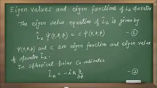 eigen values and eigen functions of z component of angular momentum / M.Sc. Chemistry