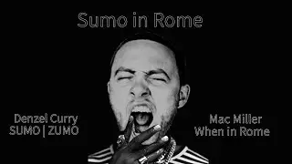 Sumo in Rome (Mac Miller x Denzel Curry)
