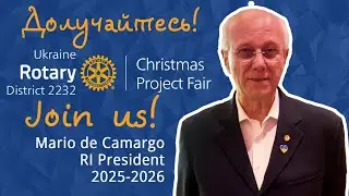 RI President-elect Mario de Camargo invites: Christmas Projects Fair 2024 | Маріо де Камарґо
