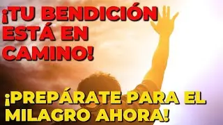 💥😭🙏¡Tu Bendición Está en Camino! ¡Prepárate para el Milagro Ahora!