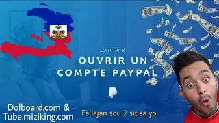 20$ chak jou , Koman kreye yon kont Paypal haiti san kont bank et fè lajan sou Dolboard ak Miziking
