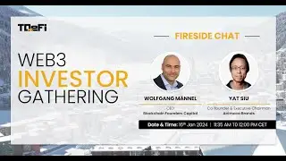 FIRESIDE CHAT -  Wolfgang Männel & Yat Siu at Web3 Investor Gathering  #Davos 2024
