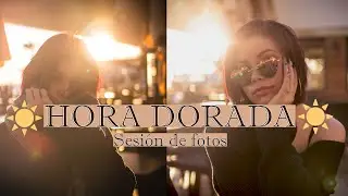 SESIÓN DE FOTOS EN LA HORA DORADA O GOLDEN HOUR| laventanadejavi | ELCHE
