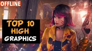 Top 10 Offline HIGH GRAPHICS Games for Android 2021 | 10 Best Offline Games For Android