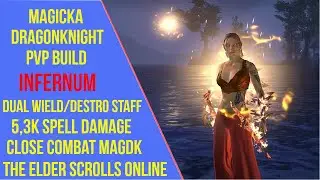 ESO Magicka Dragonknight PVP Build - Infernum - Blackwood