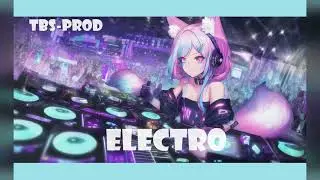 BEST ELECTRO 2024 / MUSIQUE ELECTRO EDM / DJ 2024 (tbs-prod)
