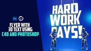 HOW TO DESIGN 3D TEXT FLYER  USING C4D AND PHOTOSHOP - PART 3