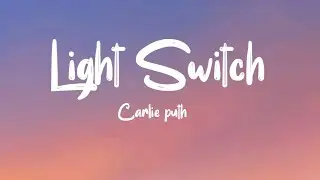Lyrics Light Switch - Charlie Puth