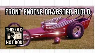 Front Engine Dragster Build