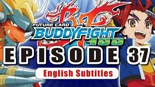 [Sub][Episode 37] Future Card Buddyfight Hundred Animation