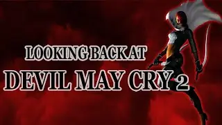 Looking back at Devil May Cry 2