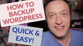 How to BACKUP WORDPRESS - Quickly and Easily!
