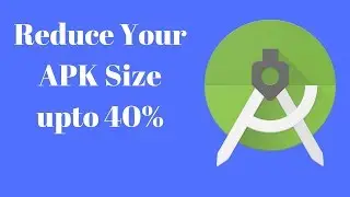 how To Reduce APK size in android using ProGuard