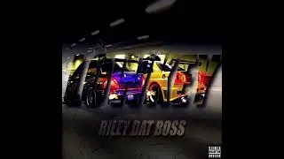 Riley Dat Boss - Low Key (Audio)