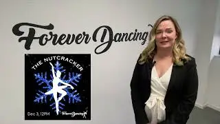 Forever Dancing Nutcracker Dec 3rd 2023