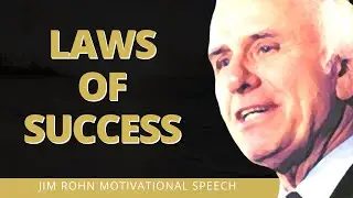 Laws of Success for a BETTER LIFE Jim Rohn Motivational Speech