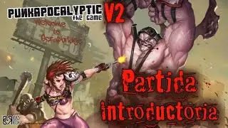Punkapocalyptic V2: Partida Introductoria