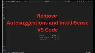 Remove Autosuggestions and IntelliSense in VS Code