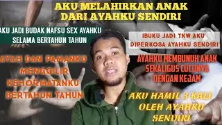 KASUS KASUS P3L3CEHAN AYAH KEPADA ANAKNYA