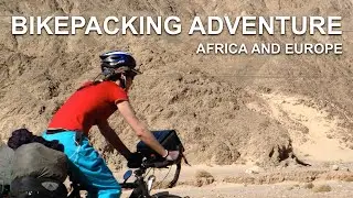 Bikepacking in Africa and Europe | Everything You Need To Know