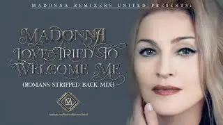 Love Tried To Welcome Me (Romans Stripped Back Mix)[MRU Video]