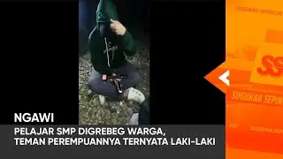 NGAWI - Pelajar SMP Digrebeg Warga,Teman Perempuannya Ternyata Laki-Laki