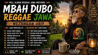 MBAH DUBO – VOL. 1 | FULL ALBUM | WEJANGAN URIP SING PENTING KELAKON | REGGAE JAWA