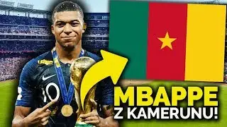 Mbappe z Kamerunu? Pochodzenie MISTRZÓW ŚWIATA 2018
