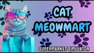 Cat Meowmart Supermarket Simulator Review (Switch)