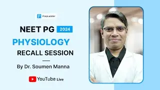 NEET PG 2024 Physiology Recall by Dr. Soumen Manna🔍