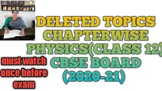 DELETED TOPICS CHAPTERWISE CLASS 12_PHYSICS _2020-21
