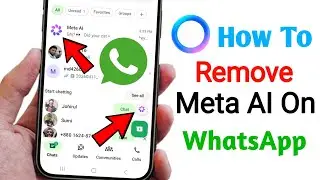 How To Remove Meta AI On WhatsApp | How To Enable Whatsapp AI Button (2026)