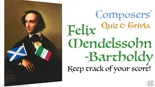 Felix Mendelssohn-Bartholdy - Composer Quiz & Trivia