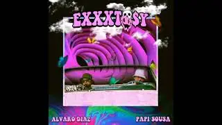 Alvaro Diaz , Papi Sousa - Exxxtasy