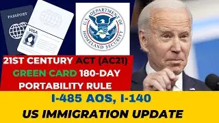 US Immigration 21stCentury Act AC21 , I 485 AOS, I 140