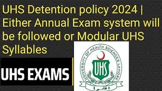 UHS Detention policy 2024 | Either Annual Exam system will be followed or Modular UHS Syllables #uhs