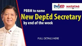 New DepEd Secretary! PBBM to name new DepEd Secretary by end of the week