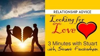 Relationship Advice - Are You Looking For Love In All The Wrong Places?