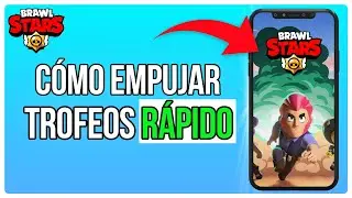 Cómo Conseguir Trofeos Rapido En Brawl Stars | Método Rápido Y Fácil (2024)