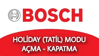 Bosh Buzdolabı Holiday Mode (Tatil Modu) Açma ve Kapatma