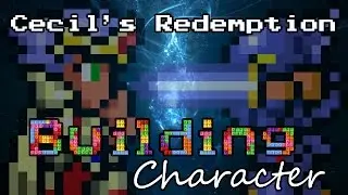 Cecil's Redemption (Final Fantasy IV) - Building Character