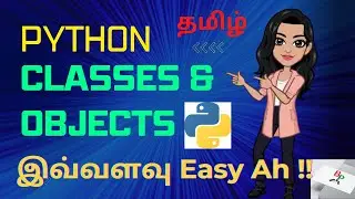 Python Classes and Objects very simple explanation in Tamil | Python Course-Python Series 14