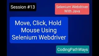 Selenium 4 with JAVA: #13 How to perform Mouse Actions using Selenium? | Practical Demo.