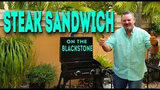 Steak Sandwich on the Blackstone 22