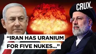 “Make No Mistake…” Israel Issues Warning, Says Iran Has Enough Uranium For Five Nuclear Bombs