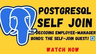 | Data Science |  Self Join | Mastering Self-Join in PostgreSQL |