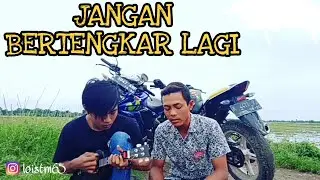-KANGEN BAND -JANGAN BERTENGKAR LAGI COVER KENTRUNG|| ft PICUK