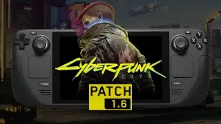 Cyberpunk 2077 | 1.6 Patch | Has the Steam Deck preset really been fixed?